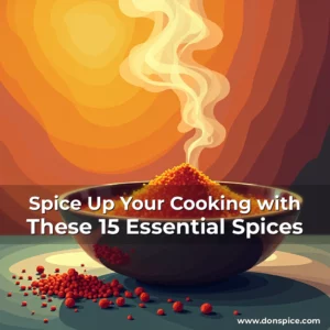 Read more about the article Spice Up Your Cooking with These 15 Essential Spices