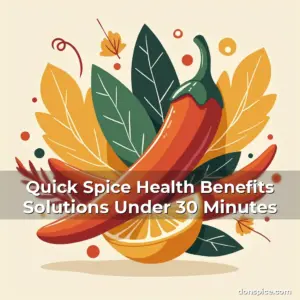 Artistic representation for Quick Spice Health Benefits Solutions Under 30 Minutes