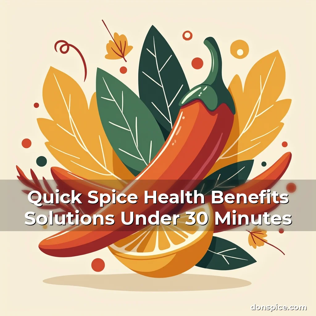 Artistic representation for Quick Spice Health Benefits Solutions Under 30 Minutes