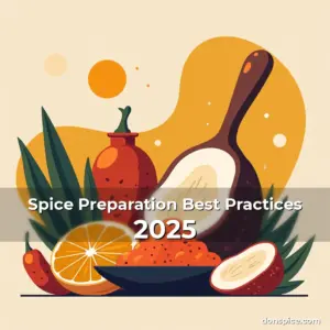 Artistic representation for Spice Preparation Best Practices 2025