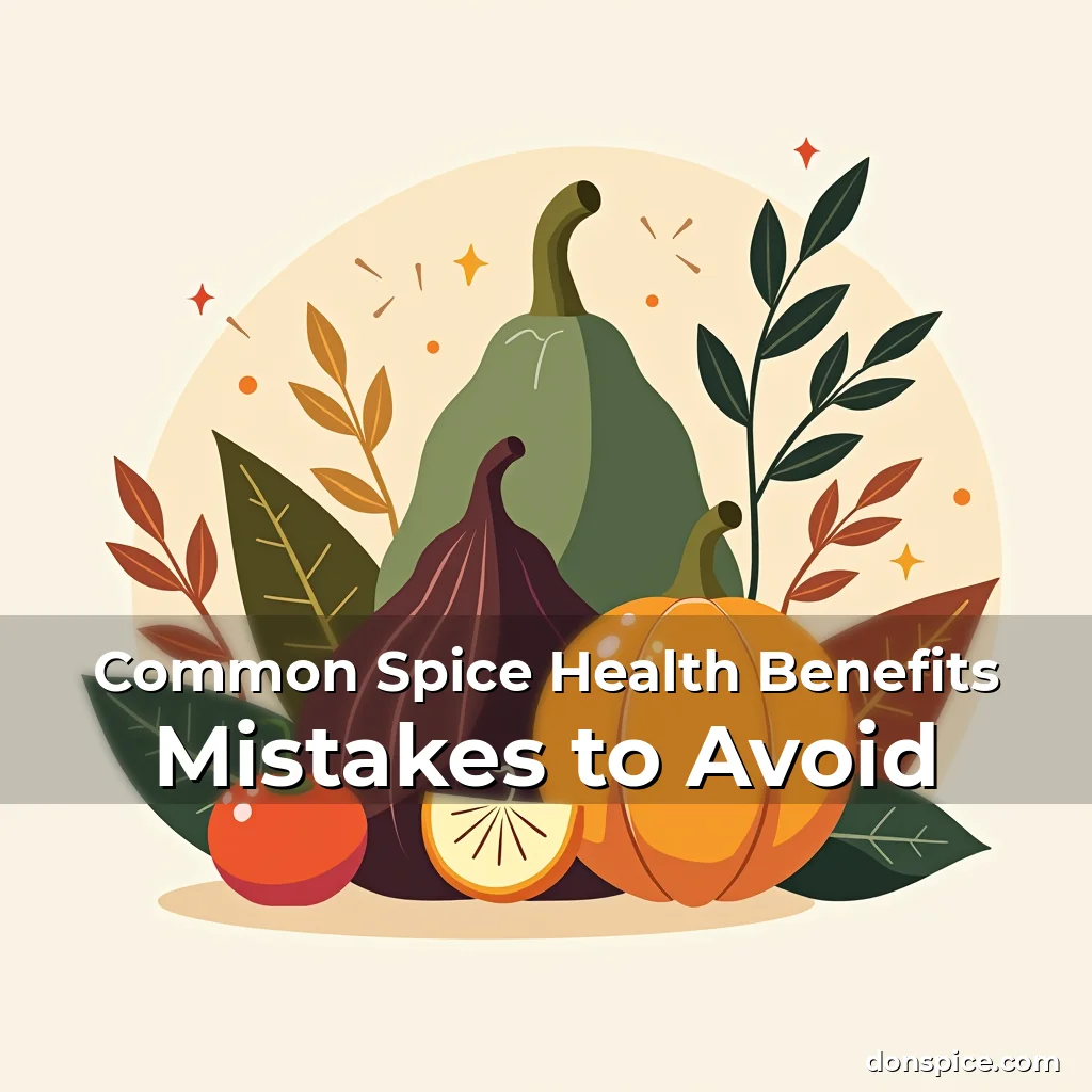 Artistic representation for Common Spice Health Benefits Mistakes to Avoid