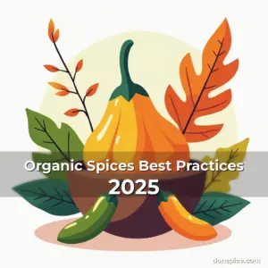 Artistic representation for Organic Spices Best Practices 2025