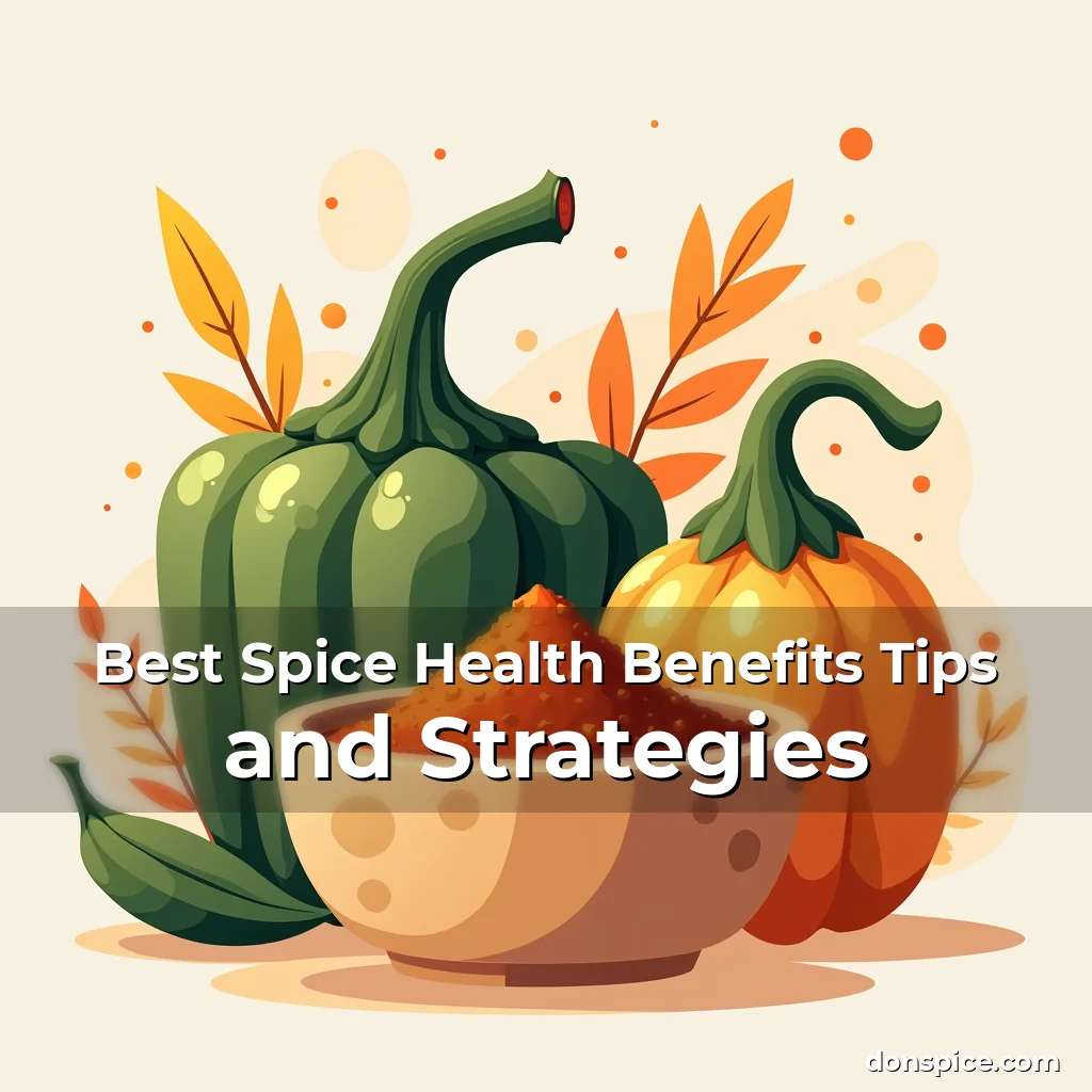 Artistic representation for Best Spice Health Benefits Tips and Strategies