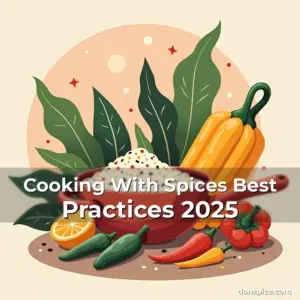 Artistic representation for Cooking With Spices Best Practices 2025